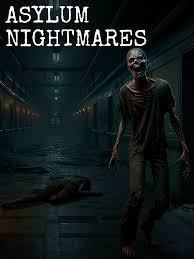 Asylum Nightmares