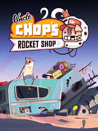 Uncle Chop's Rocket Shop