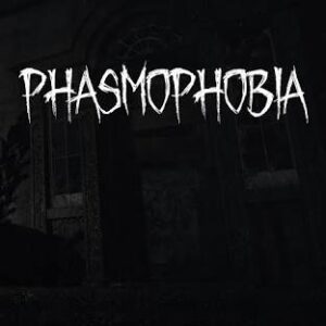 Phasmophobia