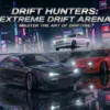 Drift Hunters