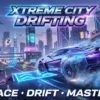 Xtreme City Drifting
